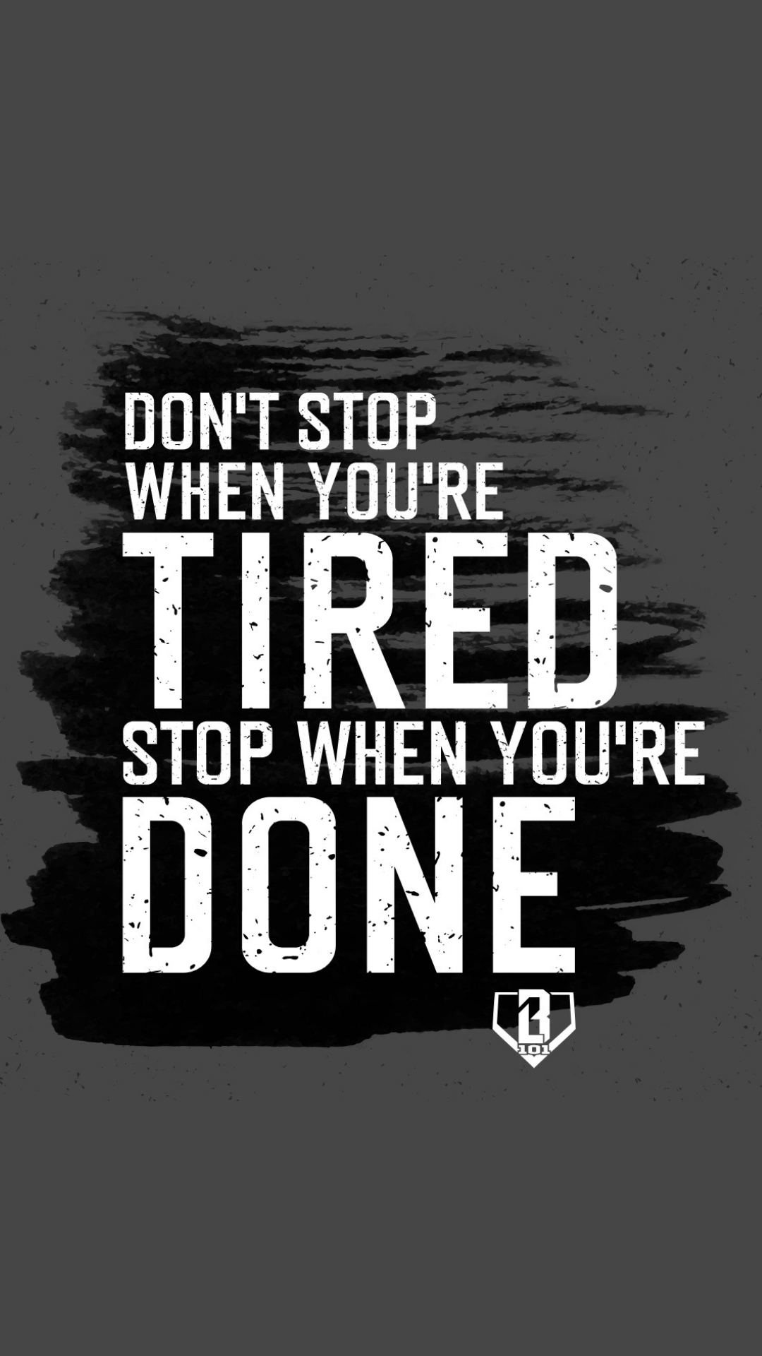 Wallpaper Wednesday - Don't Stop When You're Tired, Stop When You're Done